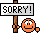 So Sorry!